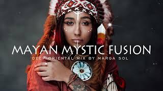 Mayan Mystic Fusion - World Organic Deep House Mix by Marga Sol [Tibetania Records]