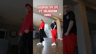 DEADPOOL BYE BYE BYE BREAKDOWN DANCE‼️ #dance #shortvideo #shorts #trend