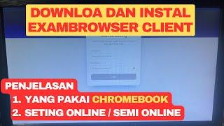 CARA DOWNLOAD DAN INSTAL EXAMBROWSER UNTUK CLIENT ANBK 2023