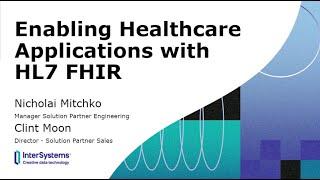 Building and Enabling Healthcare Applications with HL7® FHIR®