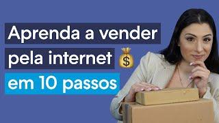 COMO VENDER PELA INTERNET - Guia completo para começar suas VENDAS ONLINE em 2022