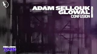 Adam Sellouk & Glowal - Confusion (Extended Mix)