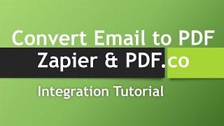 Send Email to Zapier and Convert to PDF using PDF.co and Zapier