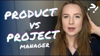 Product Manager vs Project Manager - What is the difference?