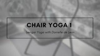 Chair Yoga 1 - Level 1 (Iyengar Yoga) - Hello Danielle