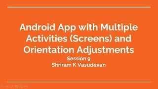 Android App with Multiple Activities and Screen Orientation Adjustment