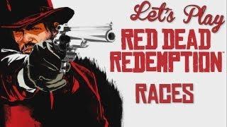 Let's Play - Red Dead Redemption: Races