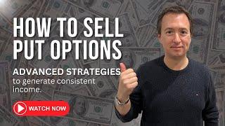  Selling Put Options 2.0: Advanced Income Strategy for Maximized Returns