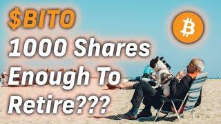 Can You Retire with 1000 Shares of $BITO? Exploring the Potential