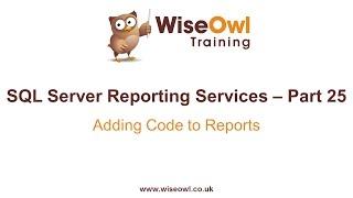 Reporting Services (SSRS) Part 25 - Adding Code to Reports