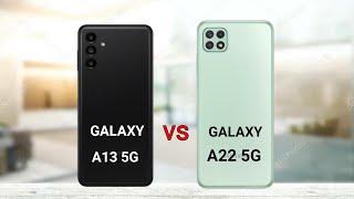 Samsung Galaxy A13 5G vs Samsung Galaxy A22 5G