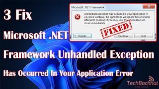Microsoft .NET Framework Unhandled exception has occurred in your application Error"