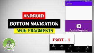 Android Bottom Navigation With Fragments for Beginners |Part 1/2 | Android Studio Tutorials