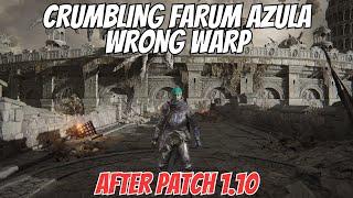 CRUMBLING FARUM AZULA WRONG WARP | ELDEN RING | After Patch 1.10