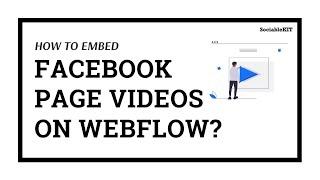 How to embed Facebook page videos on Webflow?
