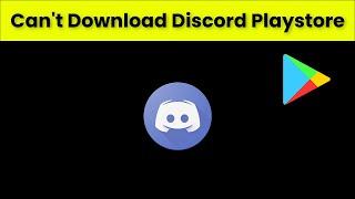 Can't Download Discord Google Playstore Error Android & Ios - 2022   - Cannot Download Discord - Fix