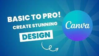 Canva Basics: Overview and Simple Design Tutorial for Beginners