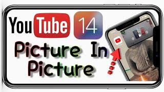 Youtube Picture in Picture IOS 14