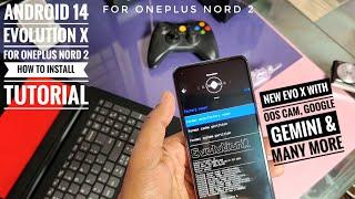 oneplus nord 2 android 14 custom rom evolution X : how to install