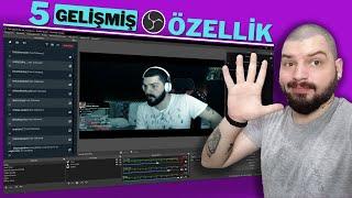 OBS STUDİO KULLANMANIZ GEREKEN 5 GELİŞMİŞ ÖZELLİK