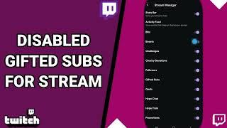 How To Disabled Gifted Subs For Stream On Twitch Live Game Streaming App