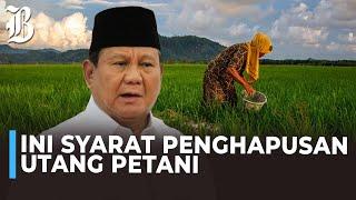 Prabowo Hapus Utang Petani