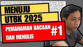 Pemahaman Bacaan dan Menulis #1 - Menuju UTBK 2025