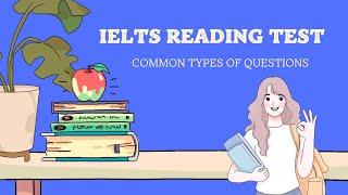 Common types of questions in IELTS Reading test_ Achieve higher band score