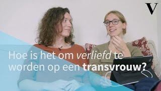 Hoe is het om verliefd te worden op een transvrouw? - de Volkskrant