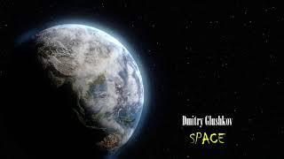 Dmitry Glushkov - Space (Original mix)