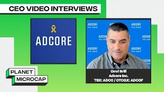 Adcore Discusses Expanding Technology Offering and Focus on Synergies Between their Applications