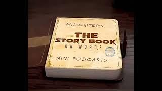 The story Book | mini podcasts |Aw words |Anaswriter