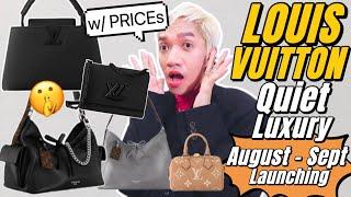 UPCOMING LOUIS VUITTON Bag (w/PRICE)Launching AUG- SEPT2024. QUIET LUXURY COLLECTION + Arizona Creme