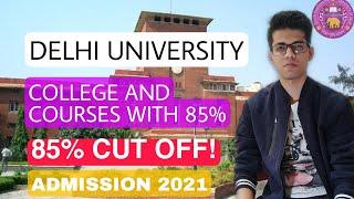Delhi University college and courses with 85-90 % | Delhi university admission 2021 | DU colleges|DU