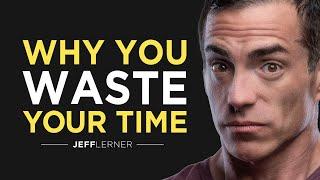 THIS IS Why Most People Are LAZY & UNMOTIVATED IN LIFE! | Jeff Lerner Lessons