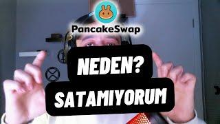 PANCAKESWAP SATIN ALDIĞIM TOKEN NEDEN SATAMIYORUM! KRİPTO PARA HATALARI!