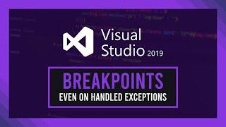 Break on ignored/handled exceptions | Visual Studio - Exception Settings