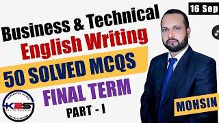 ENG201 Final Term | A Video to Pass Business & Technical English Writing | 50 MCQs with Key | Part-1