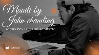 Maili by John chamling Rai | Male version | Maili Ankita Pun | Acoustic Music Gallery @baatulipun