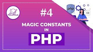 (E-4) - Magic Constants in PHP