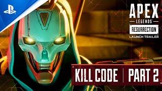 Apex Legends - Resurrection Launch Trailer: Kill Code - Part 2 | PS5 & PS4 Games