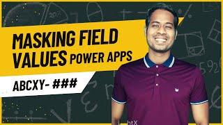 How to Mask Field Values in Power Apps