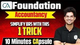 Simplify BRS with this 1 Trick- 10 Minutes Capsule | CA Foundation | #Accountancy 