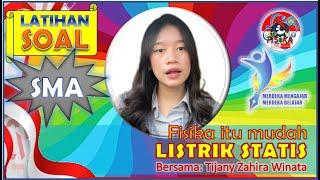 LISTRIK STATIS | KELAS XII | FISIKA ITU MUDAH  [Tijany Zahira Winanta]