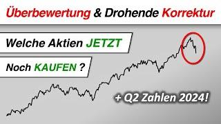 Diese Aktien KAUFE ich JETZT! Marktanalyse + Quartalszahlen 2024