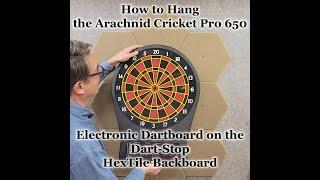 How to Hang the Arachnid Cricket Pro 650 Electronic Dartboard on the Dart-Stop HexTile Backboard