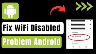 WiFi Disabled Problem Android
