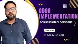 Odoo POS session closing Issue & Resolution