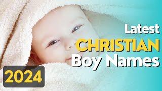 BIBLICAL NAMES FOR CHRISTIAN BABY BOYS/MODERN NAMES/2024 CHRISTIAN BABY BOY NAMES.#names,#viral,