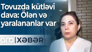 Tovuzda kütləvi dava: Ölən və yaralananlar var – ARB Xəbər